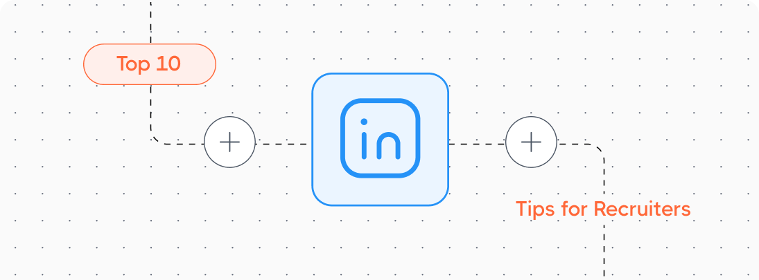 Top LinkedIn Tips for Recruiters