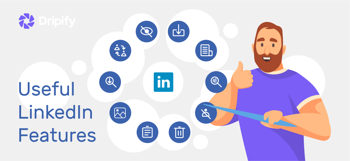 21 Useful LinkedIn Features Use LinkedIn Like A PRO Dripify